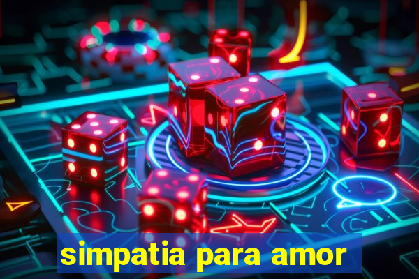 simpatia para amor